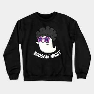 Boo-gie Night Cute Halloween Ghost Pun Crewneck Sweatshirt